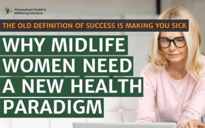 The Old Definition of Success Is Making You Sick Why Midlife Women Need a New Health Paradigm