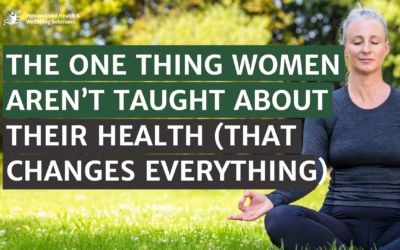 The One Thing Women Aren’t Taught About Their Health (That Changes Everything)