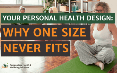 Your Personal Health Design: Why One Size Never Fits