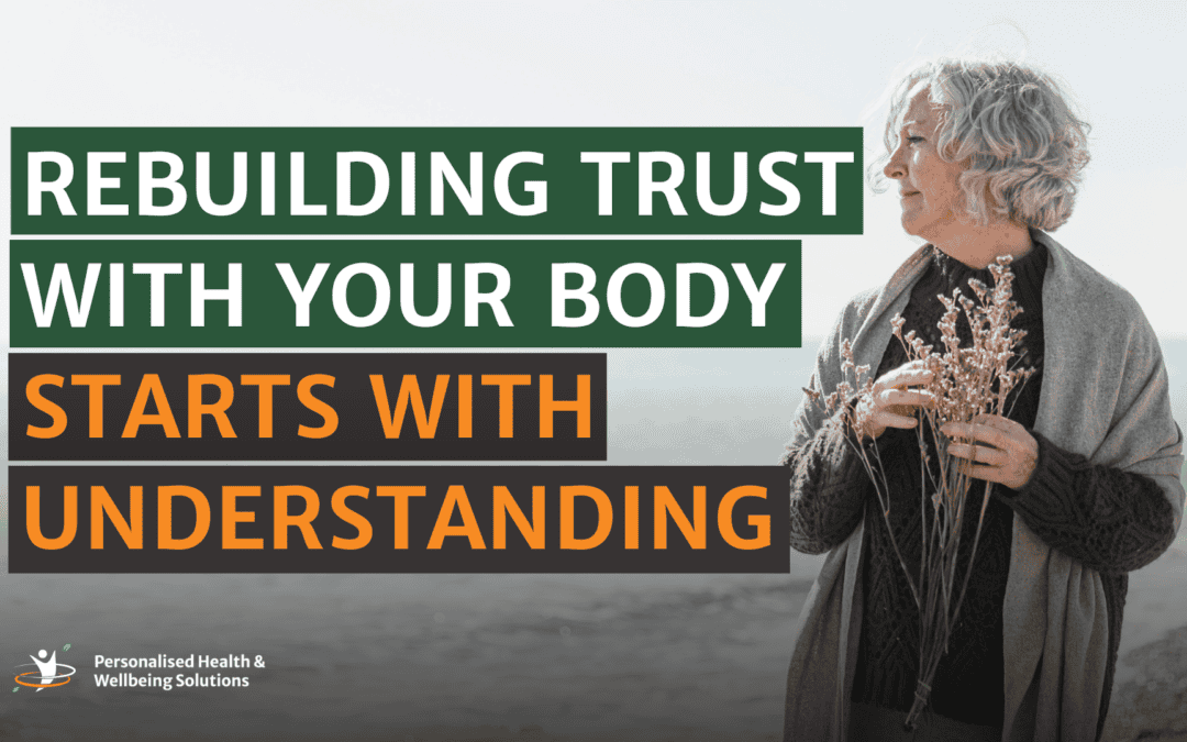 Rebuilding Trust With Your Body Starts With Understanding