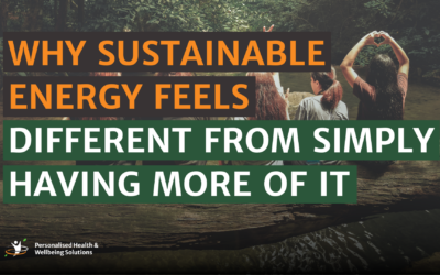 Why Sustainable Energy Feels Different From Simply Having More Of It